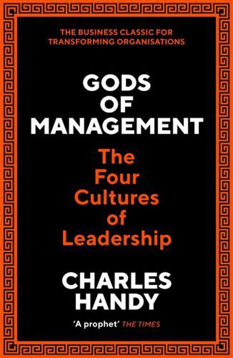 Gods of Management: The Four Cultures of Leadership