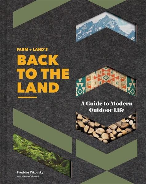 FARM + LAND'S Back to the Land, A Guide to Modern Outdoor Life