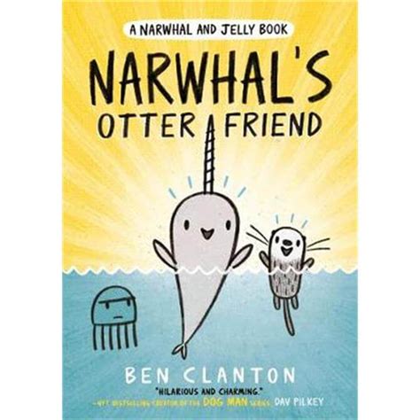 Narwhal's Otter Friend (Narwhal and Jelly 4) (A Narwhal and Jelly book)