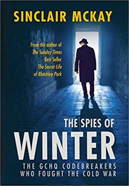 The Spies of Winter: The GCHQ codebreakers who fought the Cold War