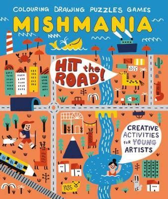 Mishmania: Hit the Road: Creative Activities for Young Artists
