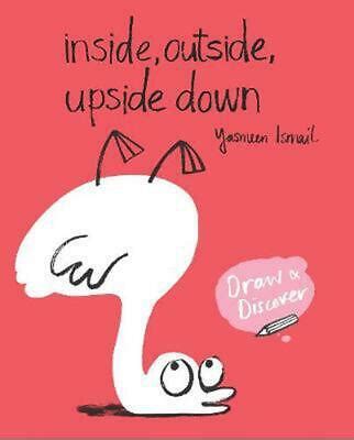 Inside, Outside, Upside Down: Draw & Discover