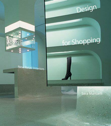Design for Shopping: New Retail Interiors