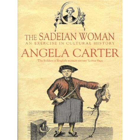 The Sadeian Woman: An Exercise in Cultural History
