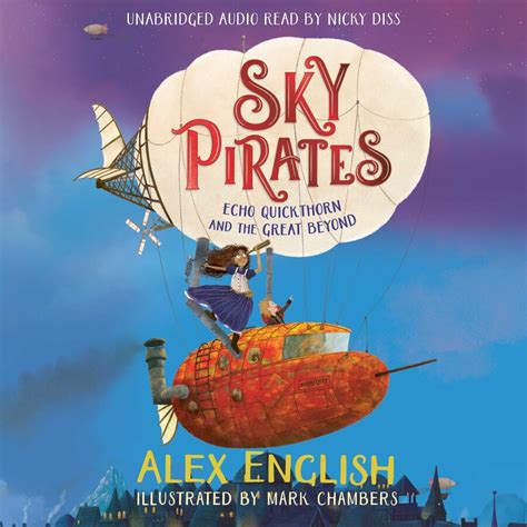 Sky Pirates, Echo Quickthorn and the Great Beyond