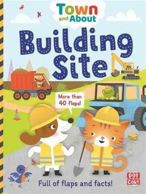 Town and About: Building Site: A board book filled with flaps and facts