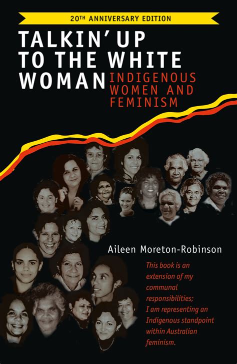 Talkin' Up to the White Woman: Indigenous Women and Feminism (20th Anniversary Edition)