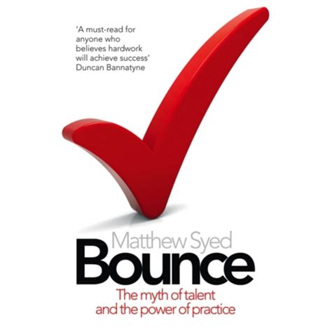 Bounce: The Myth of Talent and the Power of Practice