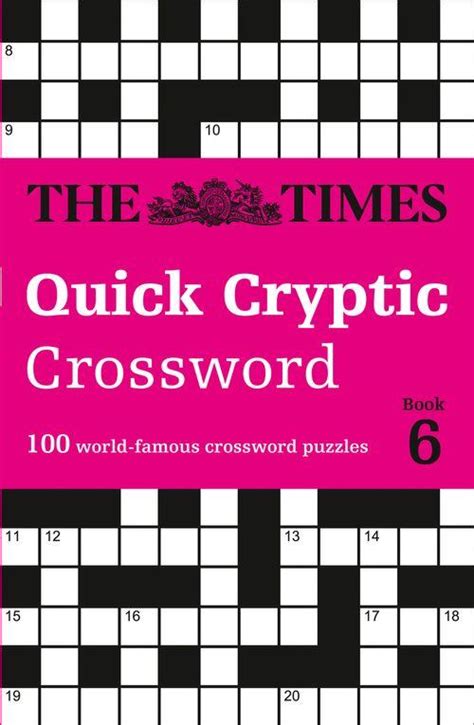The Times Quick Cryptic Crossword Book 6: 100 world-famous crossword puzzles (The Times Crosswords)