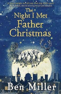 The Night I Met Father Christmas: THE Christmas classic from bestselling author Ben Miller