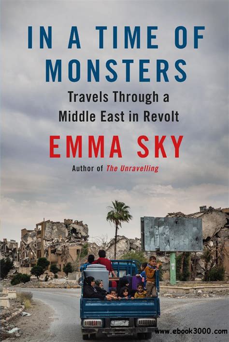 In A Time Of Monsters: Travels Through a Middle East in Revolt