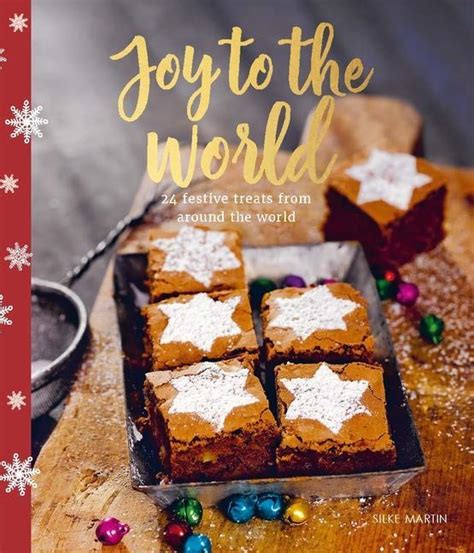 Joy to the World: 24 festive treats from around the world