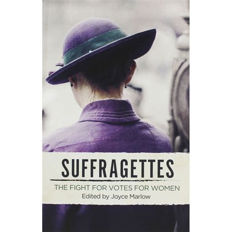 Suffragettes: The Fight for Votes for Women