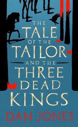 The Tale of the Tailor and the Three Dead Kings: A medieval ghost story