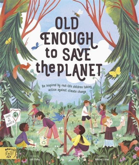 Old Enough to Save the Planet: With a foreword from the leaders of the School Strike for Climate Change