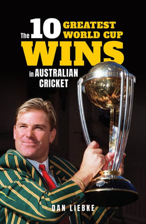 The 10 Greatest World Cup Wins in Australian Cricket