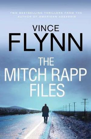 The Mitch Rapp Files: includes Kill Shot and The Third Option