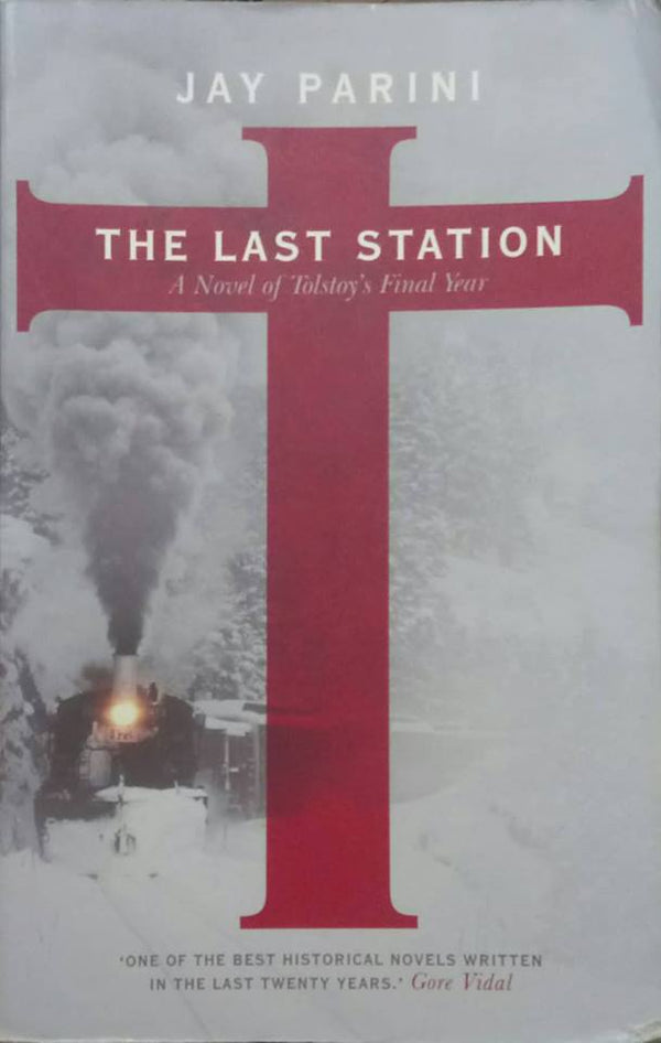 The Last Station: A Novel of Tolstoy's Final Year