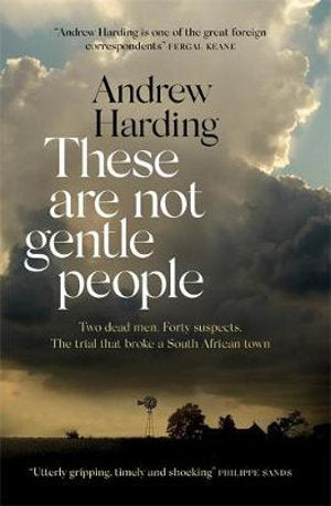 These Are Not Gentle People: A tense and pacy true-crime thriller