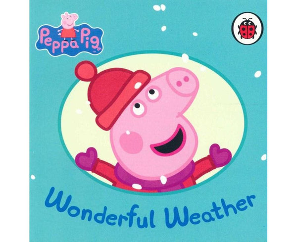 Wonderful Weather
Peppa Pig