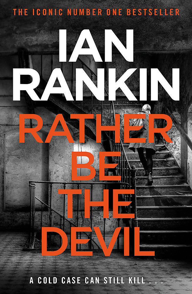 Rather Be the Devil: The superb Rebus No.1 bestseller (Inspector Rebus 21)