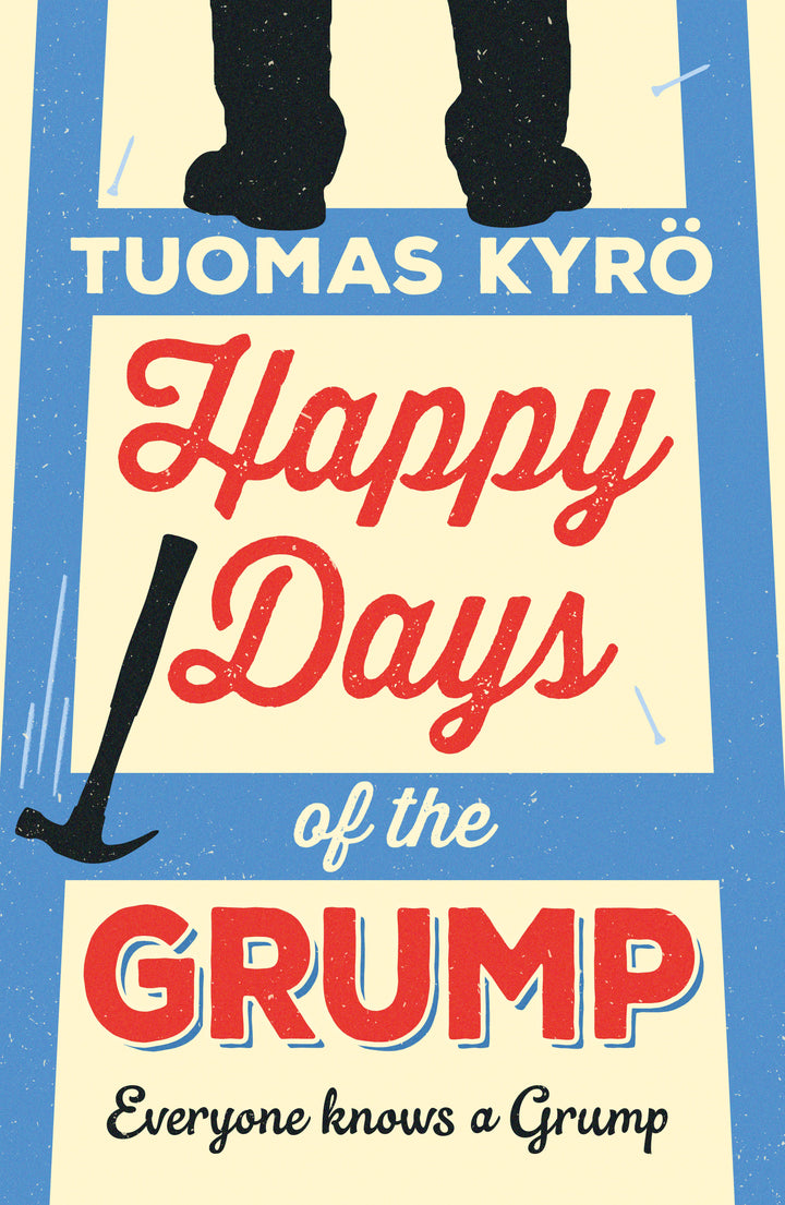Happy Days of the Grump: The feel-good bestseller perfect for fans of A Man Called Ove